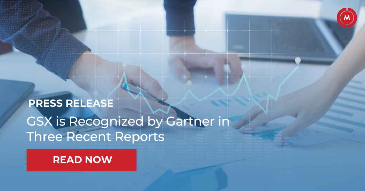 GSX is recognized by Gartner in three recent reports