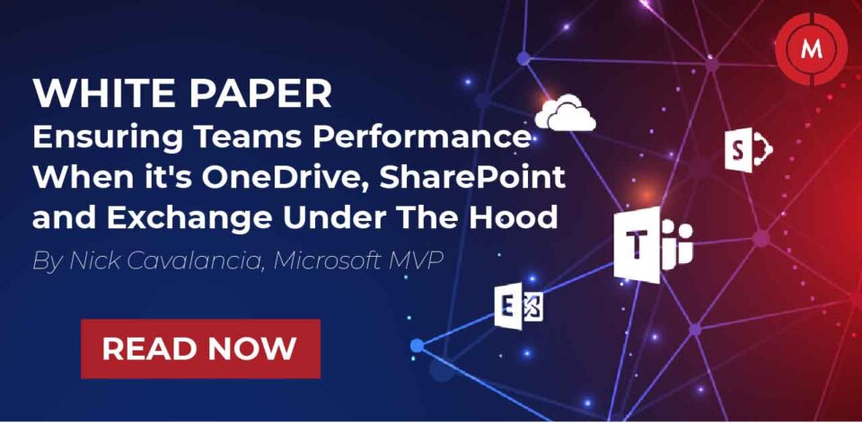 Ensuring teams performance when it's onedrive sharepoint and exchange under the hood