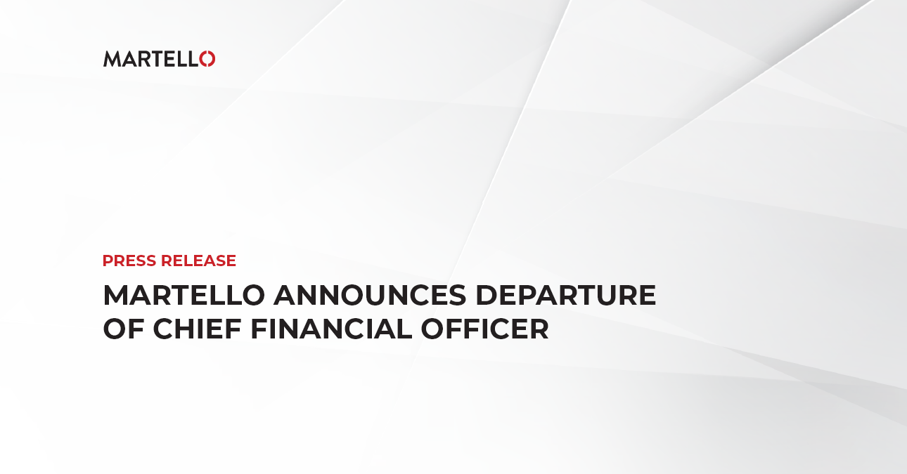 Martello Announces Departure of Chief Financial Officer