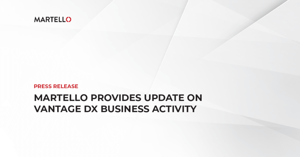 Martello Provides Update on Vantage DX Business Activity