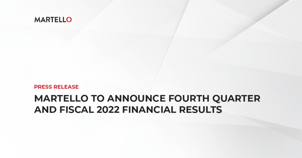 Martello to Announce Fourth Quarter and Fiscal 2022 Financial Results Banner