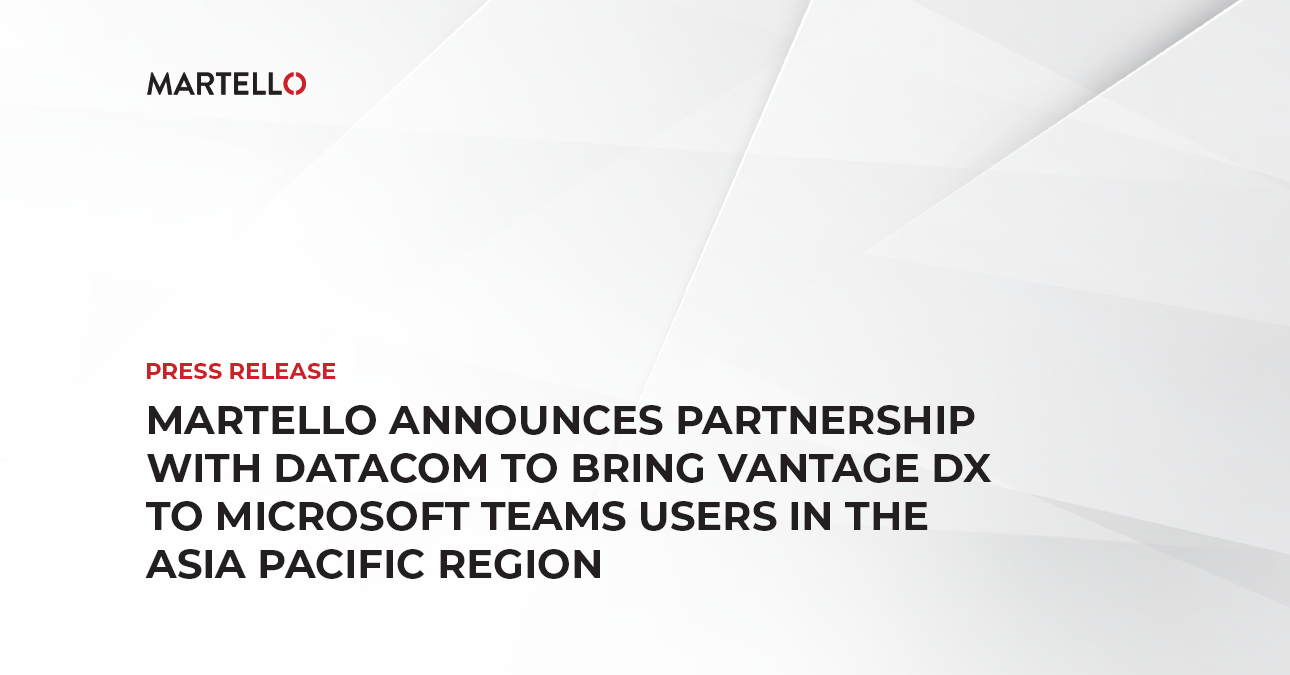 Martello Announces Partnership with Datacom to Bring Vantage DX to Microsoft Teams Users in the Asia Pacific Region