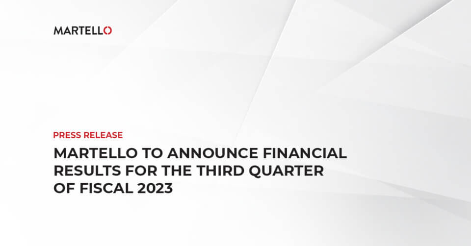 Martello to Announce Financial Results for the Third Quarter of Fiscal 2023