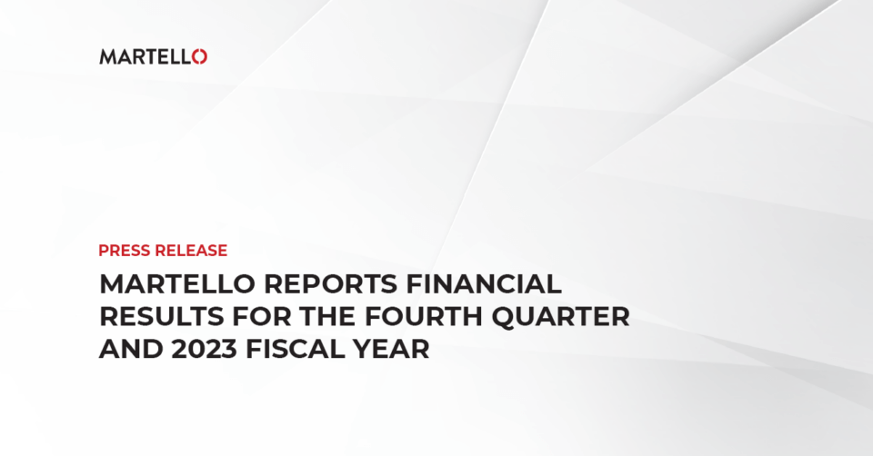 Martello Reports Financial Results for the Fourth Quarter and 2023 Fiscal Year