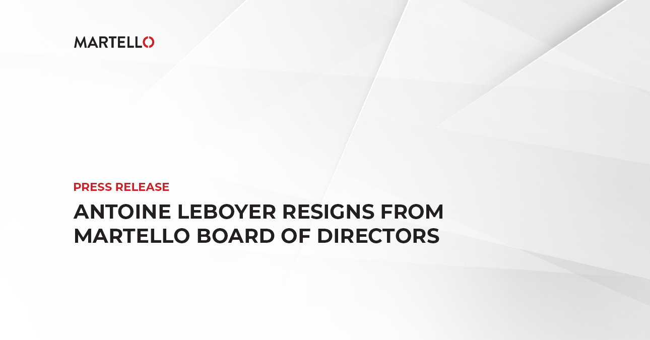 Antoine Leboyer Resigns from Martello Board of Directors