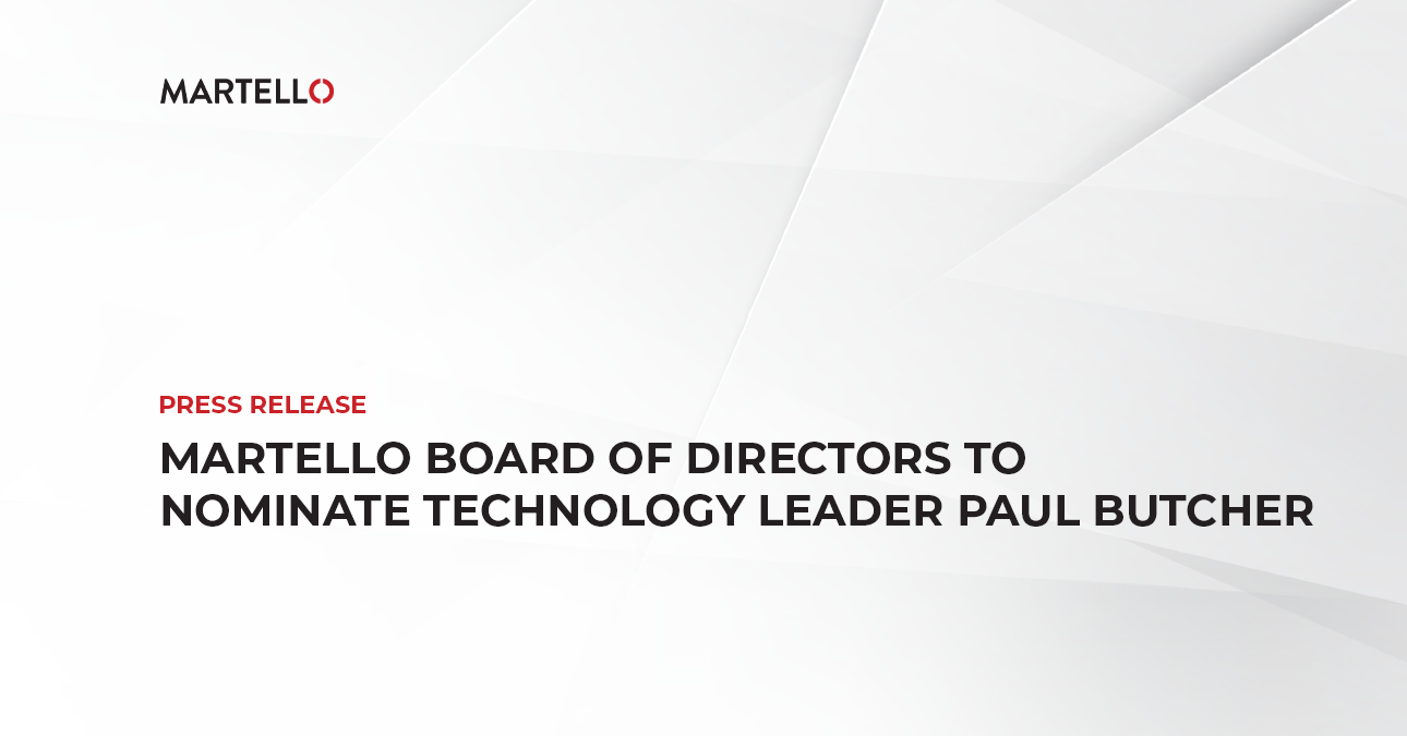 Martello Board of Directors to Nominate Technology Leader Paul Butcher