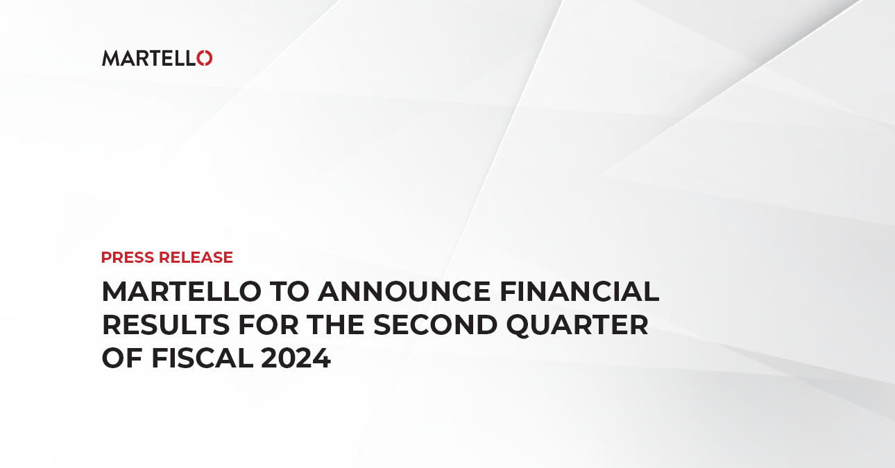 Martello to Announce Financial Results for the Second Quarter of Fiscal 2024