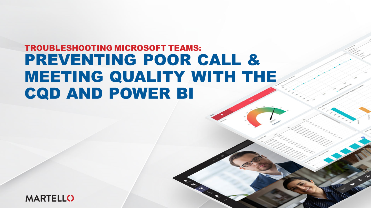 Episode 3: Troubleshooting Microsoft Teams: Preventing Poor Teams Call & Meeting Quality with Microsoft CQD and Power BI