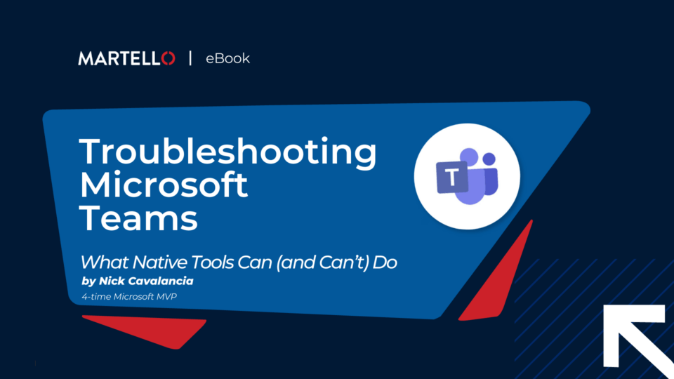 eBook | Troubleshooting Microsoft Teams What Native Tools Can and Can't do