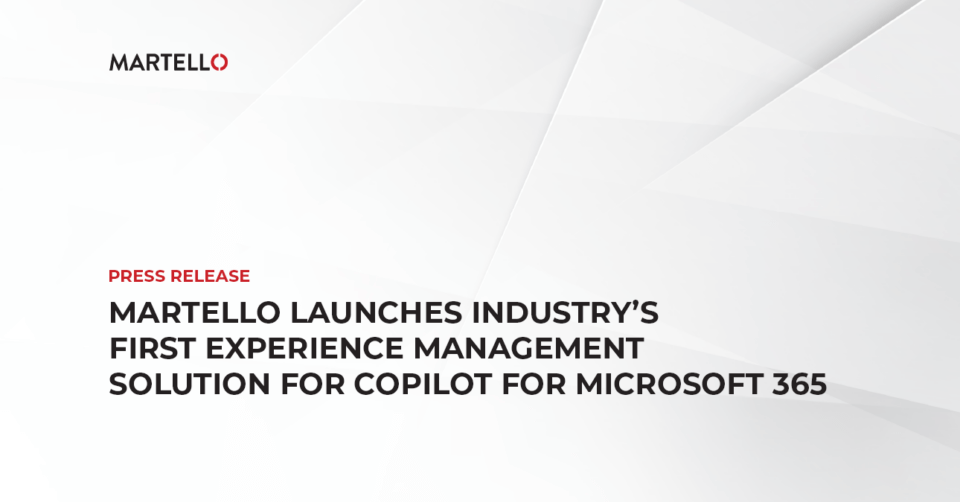 Martello Launches Industry's First Experience Management Solution for Copilot for Microsoft 365