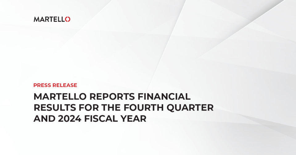 Martello Reports Financial Results for the Fourth Quarter and 2024 Fiscal Year
