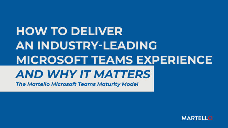 How to deliver an Industry-Leading Microsoft Teams Experience